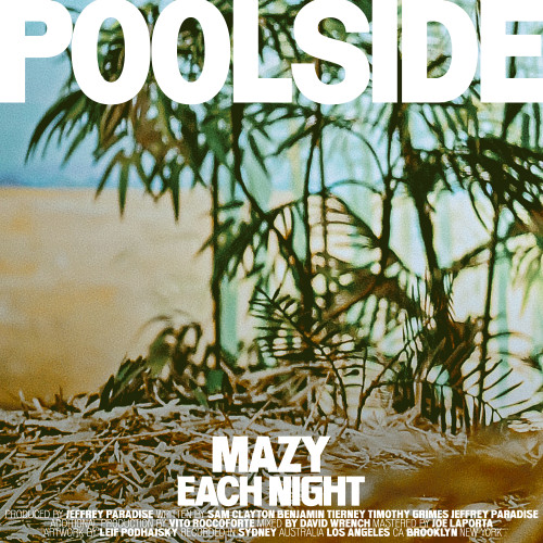 Each Night - Poolside and Mazy