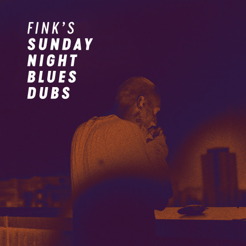 Fink’s Sunday Night Blues Dubs - Fink