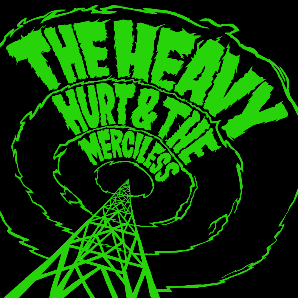 Hurt & The Merciless - The Heavy