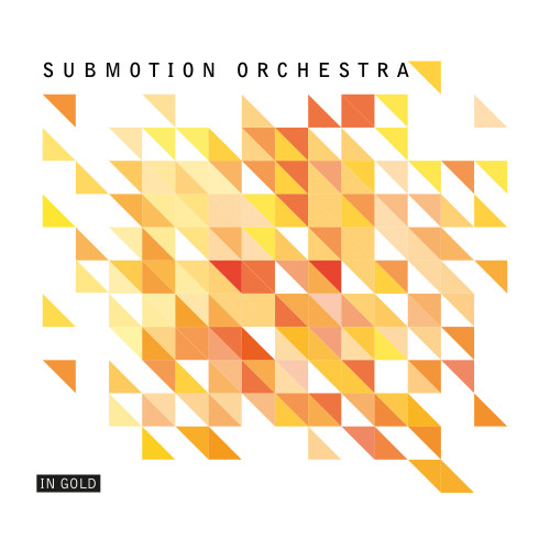 In Gold - Submotion Orchestra