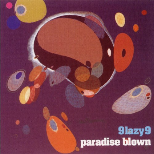 Paradise Blown - 9 Lazy 9