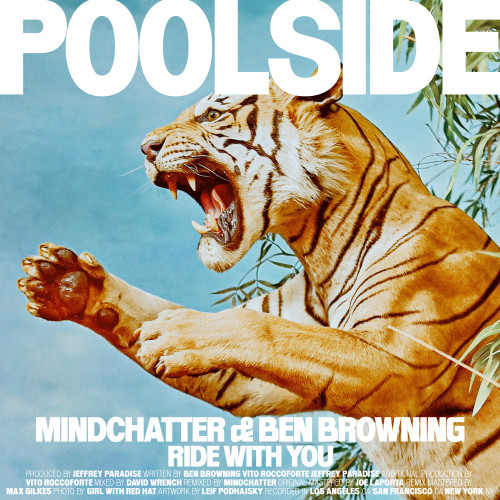 Ride With You (Mindchatter Remix) - Poolside and Ben Browning