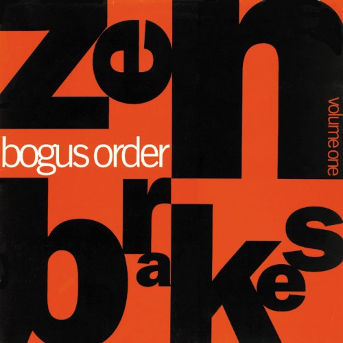 Zen Brakes Vol 1 - Bogus Order